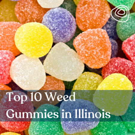 Top 10 Weed Gummies in Illinois