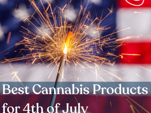 Best Cannabis Products for 4th of July