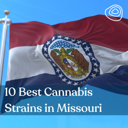 10 Best Cannabis Strains in Missouri